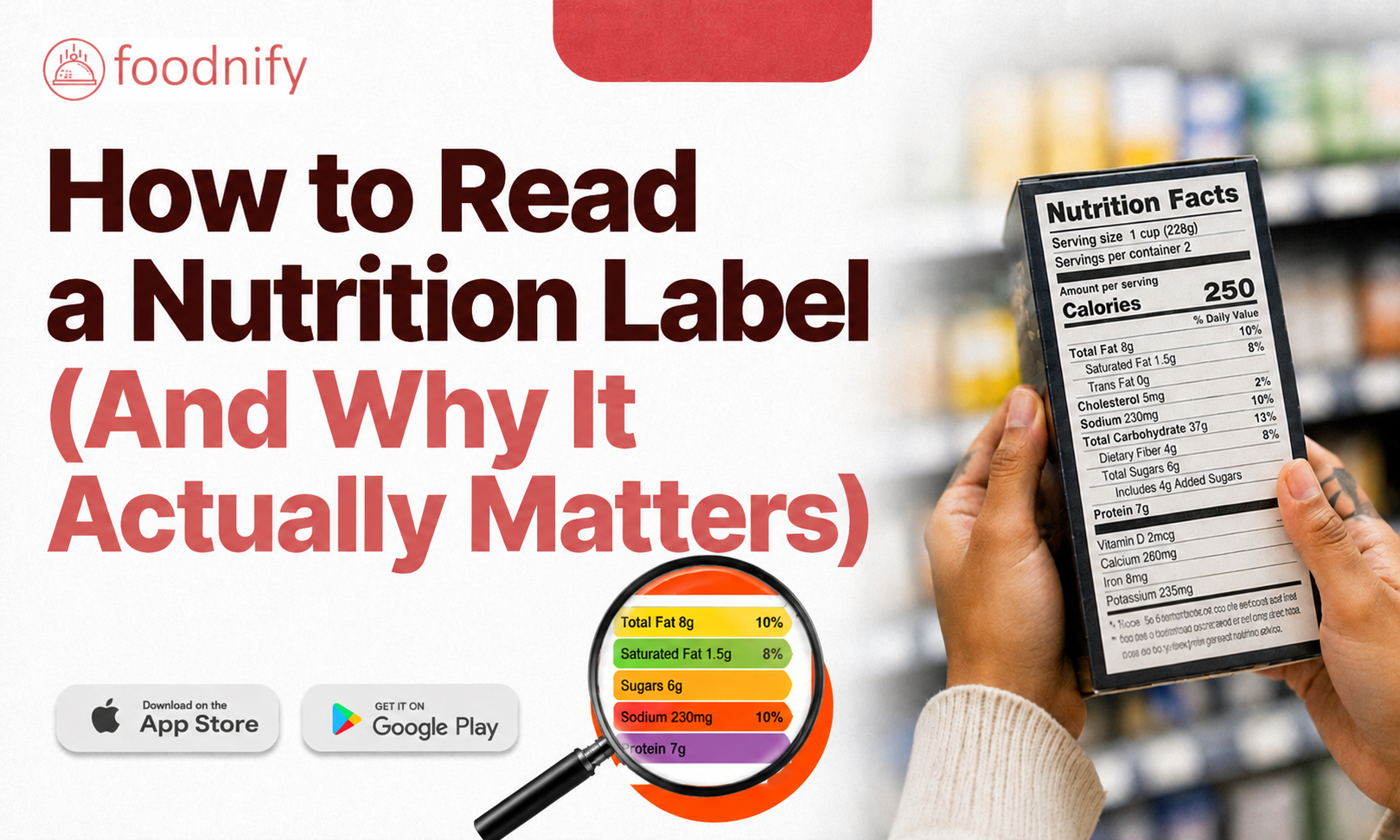 A hand holding a food product with a nutrition facts label visible, showing how to read a nutrition label for better food choices.